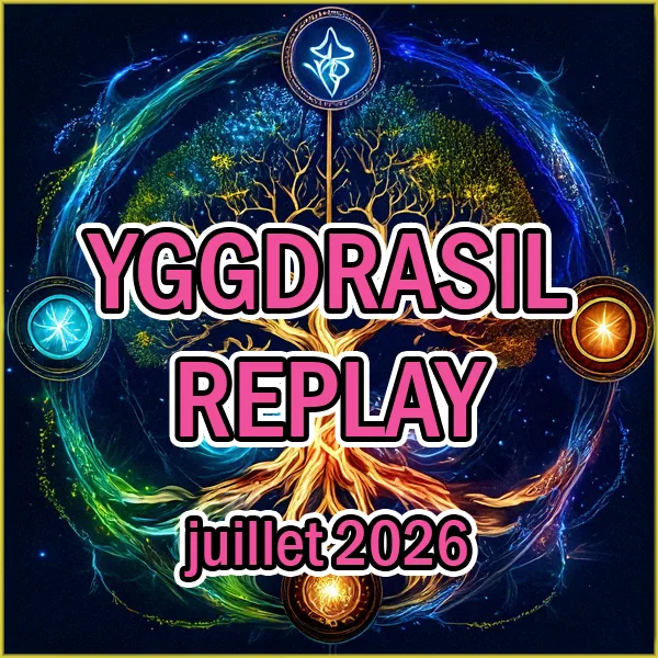 Yggdrasil Replay - juillet 2026